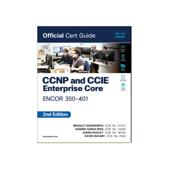 CCNP and CCIE Enterprise Core ENCOR 350-401 Official Cert Guide, 2nd Edition