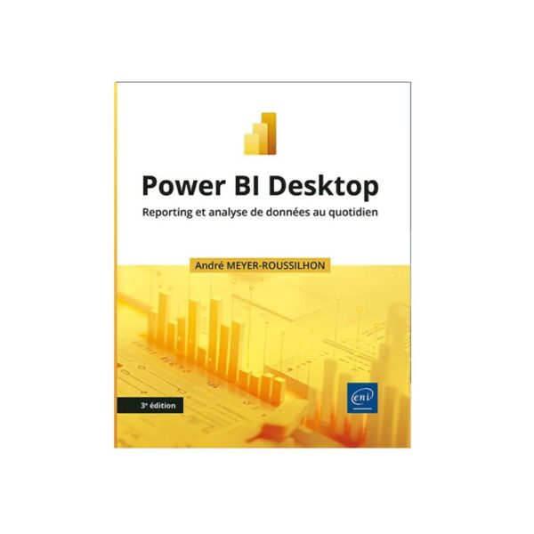 Power BI Desktop Reporting et analyse de données au quotidien