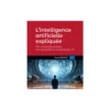 intelligence-artificielle-expliquee-concepts-de-base
