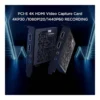 ezcap334 Live Gamer Ultra PCIe Capture Card, 4K30 Recording and 4K60 HDR Passthrough - Image 11 ezcap334 Live Gamer Ultra PCIe Capture Card, 4K30 Recording and 4K60 HDR Passthrough