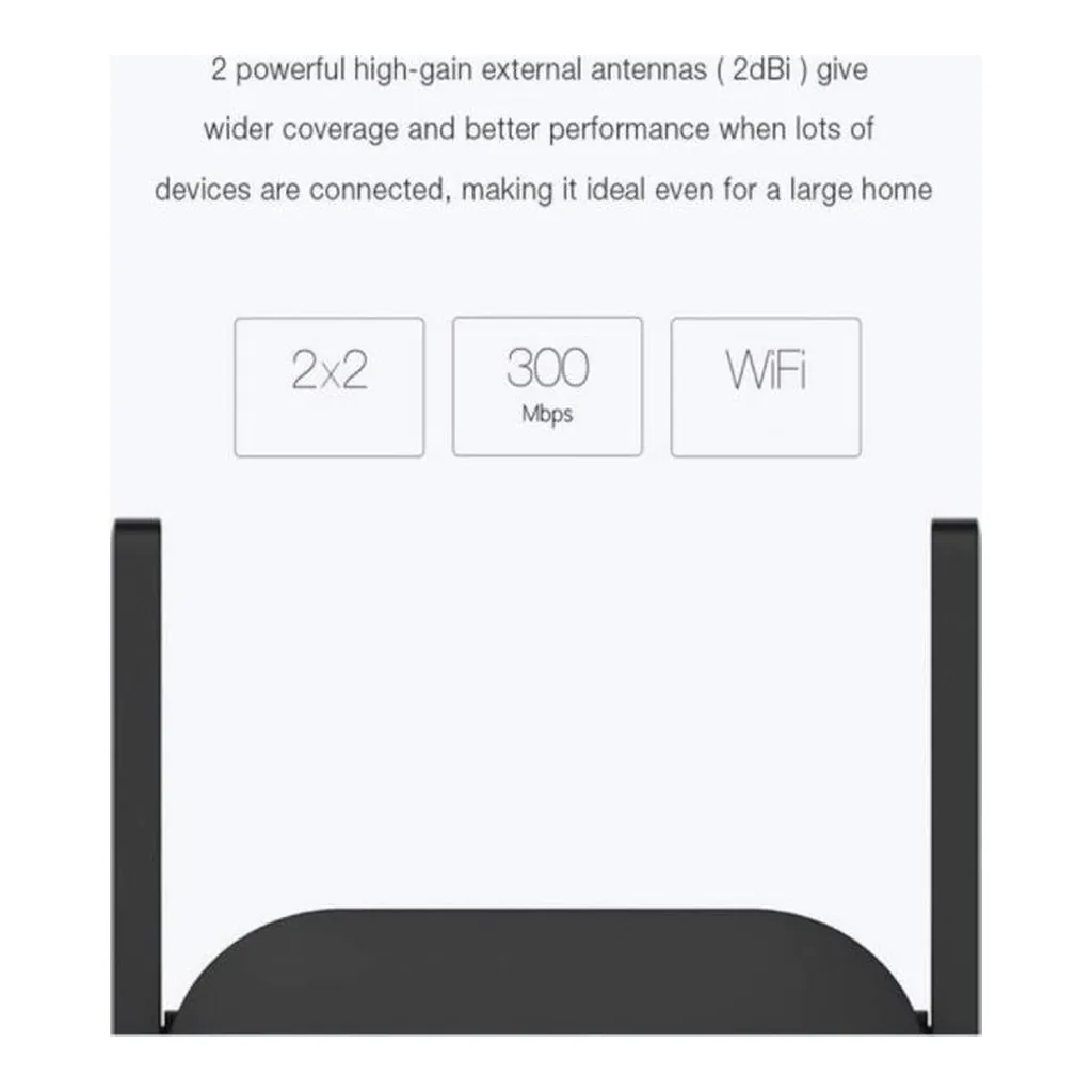 Xiaomi Mi Wi-Fi Extender Pro Repeater, Enhanced Coverage, 300Mbps, Connects up to 16 Devices, Easy Plug & Play - Black | DVB4235GL – Gallery image 1 Xiaomi Mi Wi-Fi Extender Pro Repeater, Enhanced Coverage, 300Mbps, Connects up to 16 Devices, Easy Plug & Play - Black | DVB4235GL – Gallery image 1